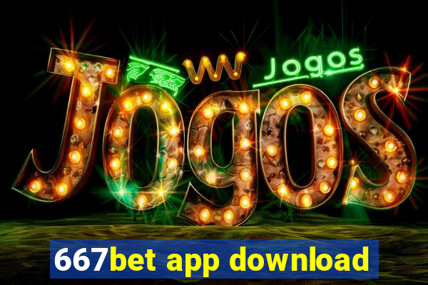 667bet app download